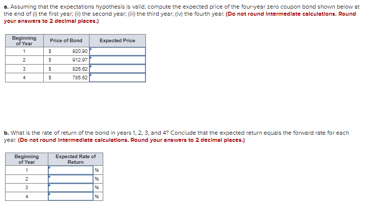  a. Assuming that the expectations hypothesis is valid, compute the expected