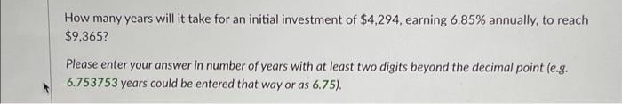  How many years will it take for an initial investment of