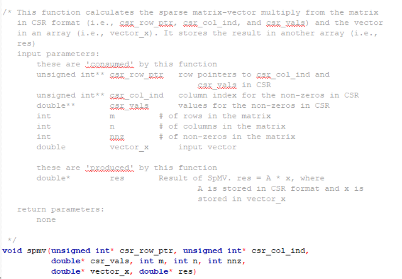 Please comment your code, language is in C. /* This function calculates