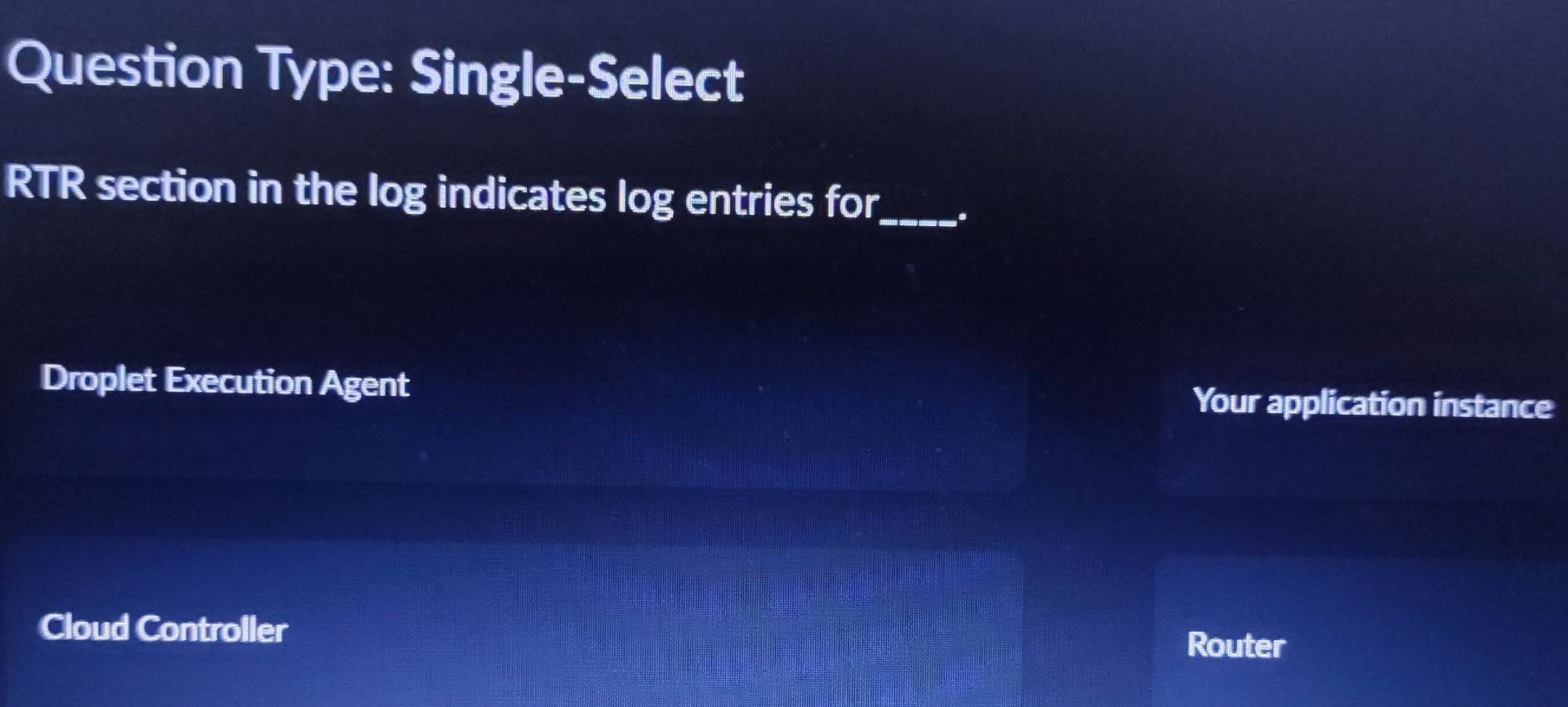  Question Type: Single-Select RTR section in the log indicates log entries