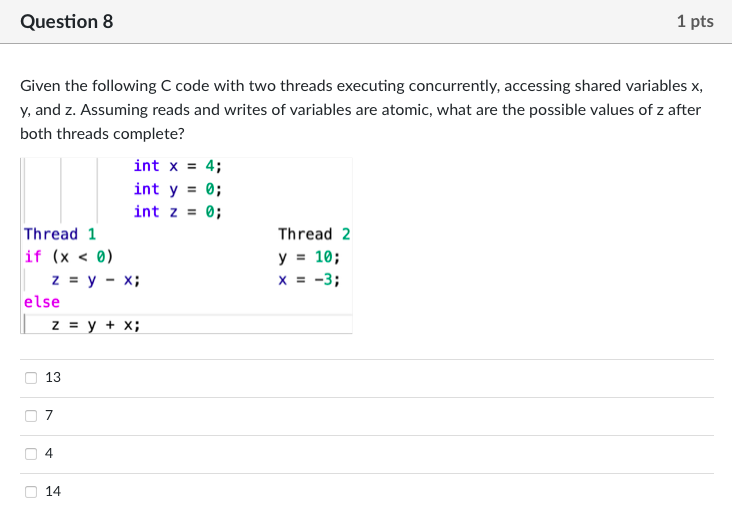 . Given the following C code with two threads executing concurrently, accessing