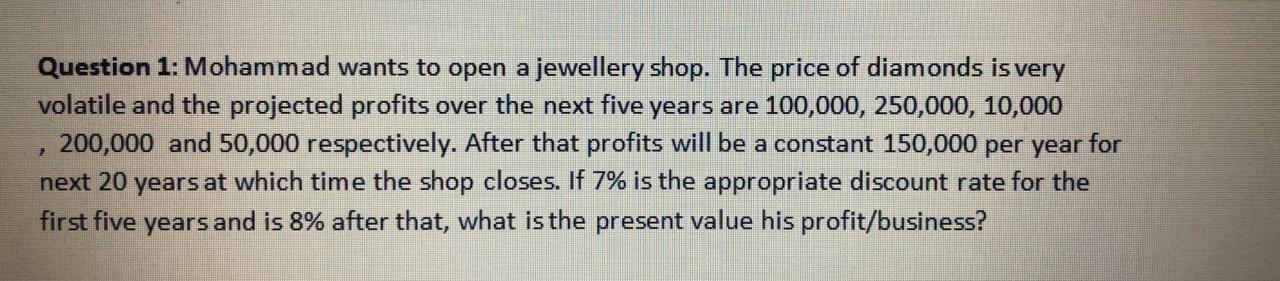 please do it by handwritten and by steps please Question 1: Mohammad