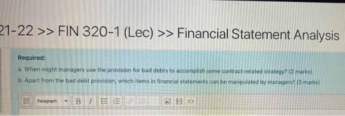  21-22 >> FIN 320-1 (Lec) >> Financial Statement Analysis Required: a.