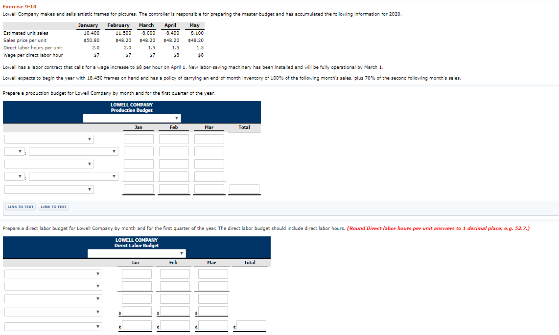  Exercise 9-10 Lowell Company makes and sells artistic frames for pictures.