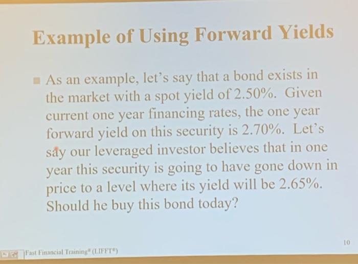  Example of Using Forward Yields a As an example, let's say