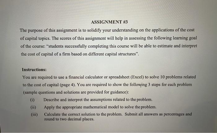  ASSIGNMENT #3 The purpose of this assignment is to solidify your