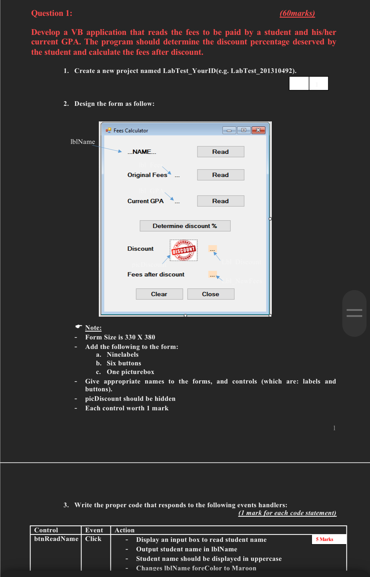 Question 1: (60marks) Develop a VB application that reads the fees