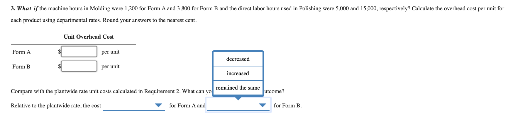 Molding Polishing Total Estimated overhead $375,000 $80,000 $455,000 Direct labor hours (expected