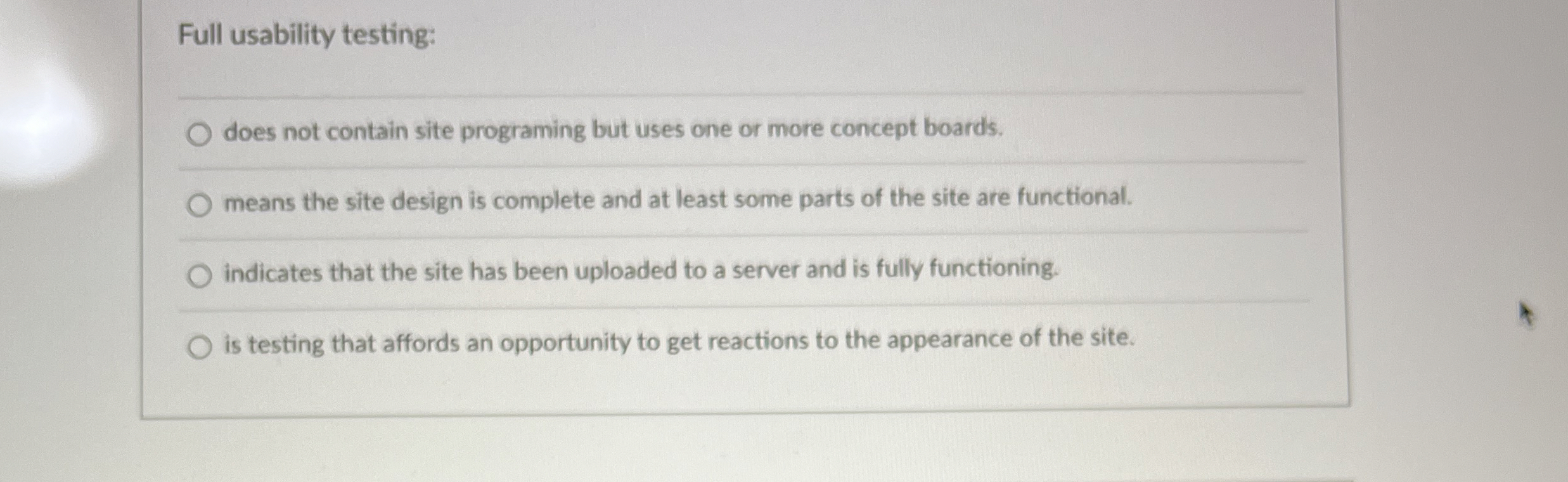  Full usability testing: does not contain site programing but uses one