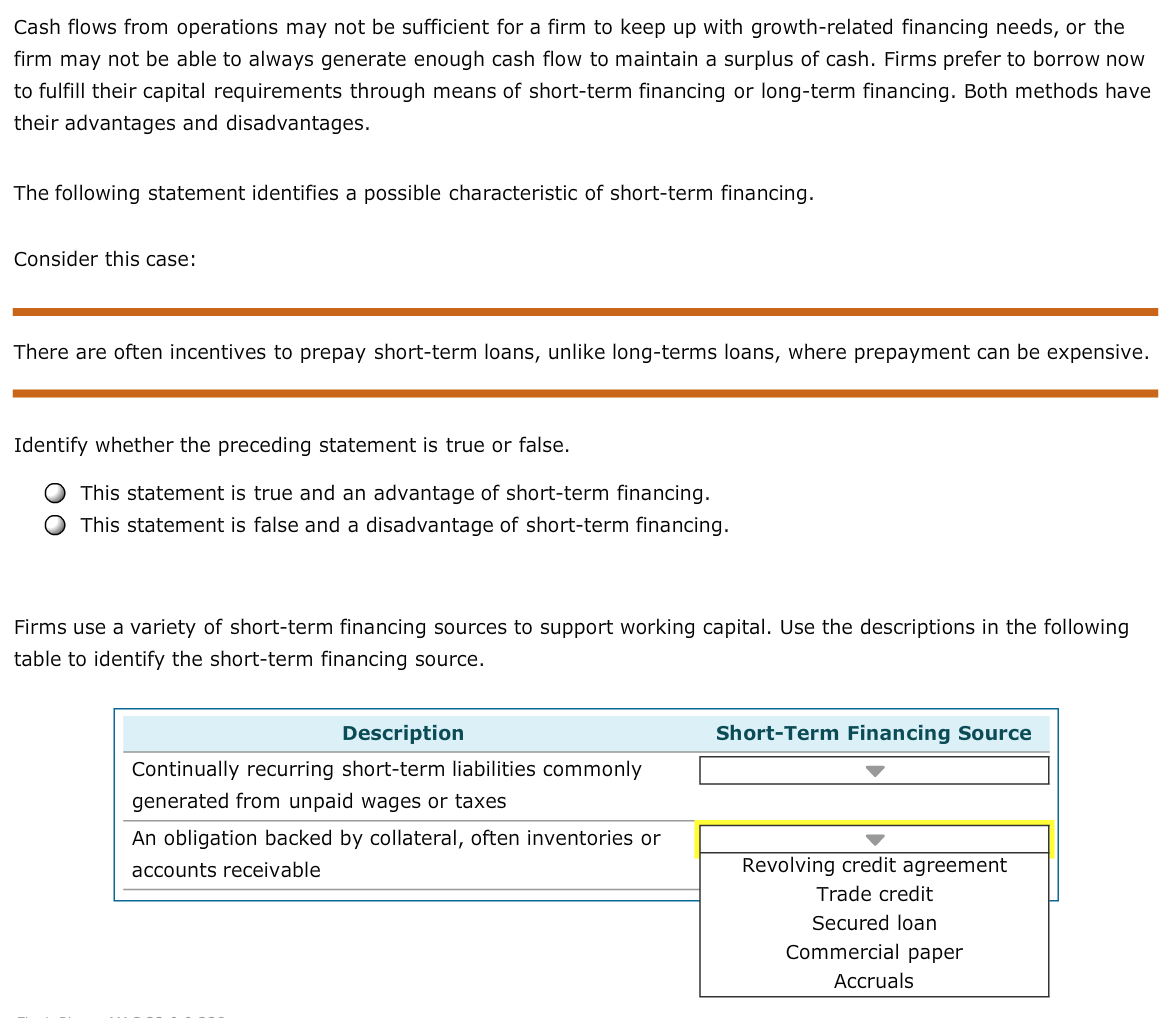 Cash flows from operations may not be sufficient for a firm