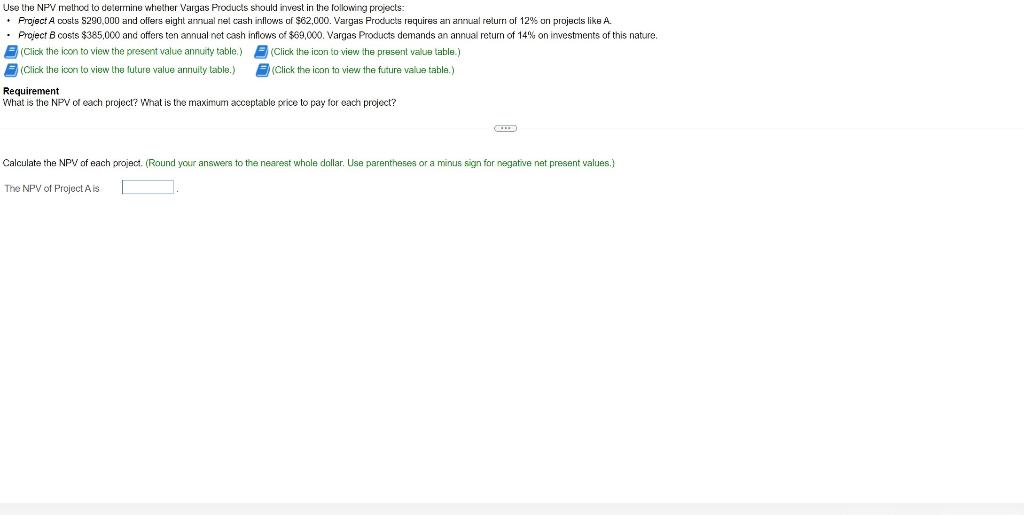 Use the NPV method to determine whether Vargas Products should invest