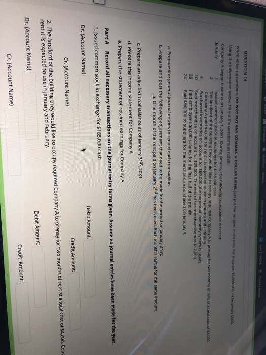  QUESTION 14 When entering numbers, DO NOT PUT ANY COMMASO DOLLAR