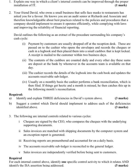  1. Explain one way in which a client's internal controls can
