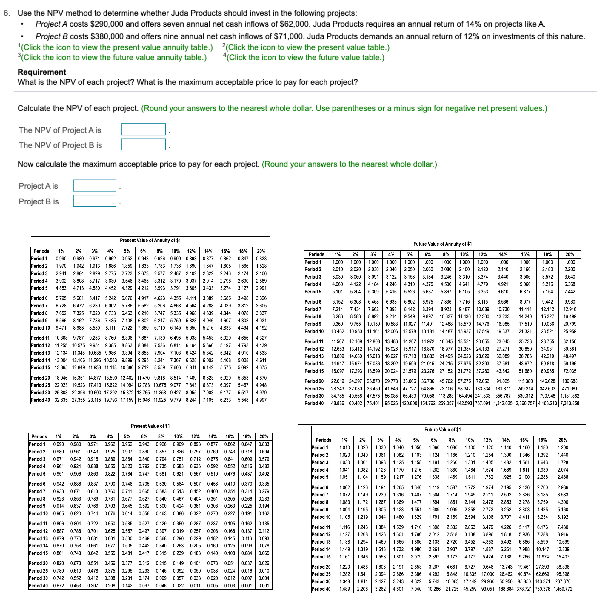  I WILL UPVOTE FOR A CORRECT ANSWER! Use the NPV method