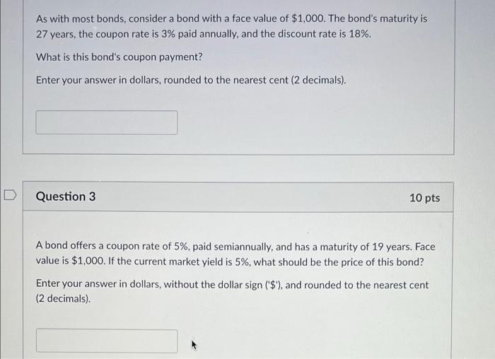  D As with most bonds, consider a bond with a face