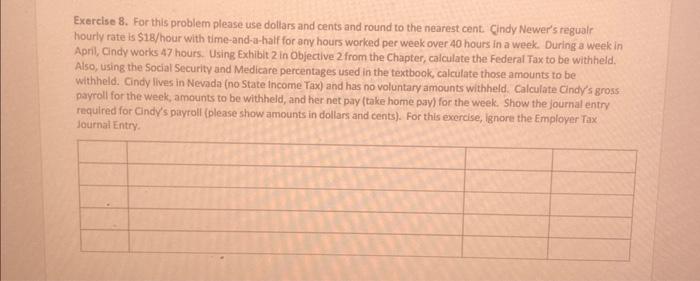  Exercise 8. For this problem please use dollars and cents and