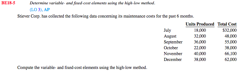  BE18-5 Determine variable- and fixed-cost elements using the high-low method (LO