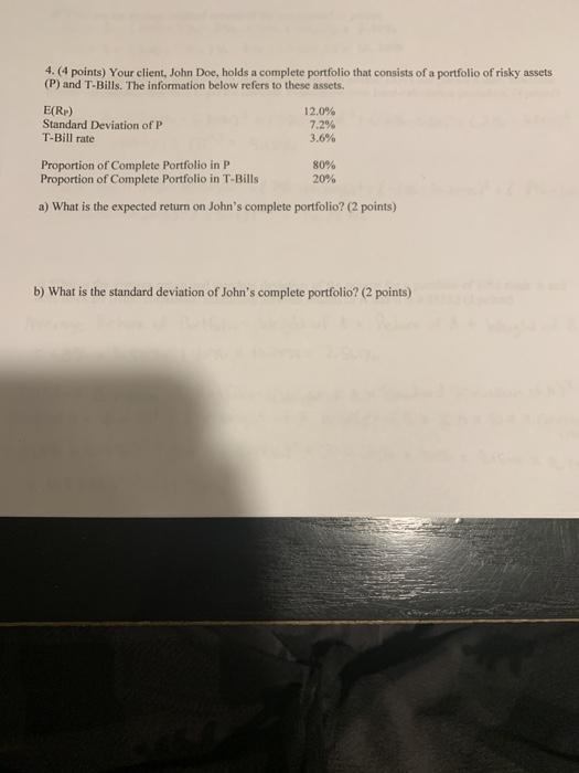 4. (4 points) Your client, John Doe, holds a complete portfolio
