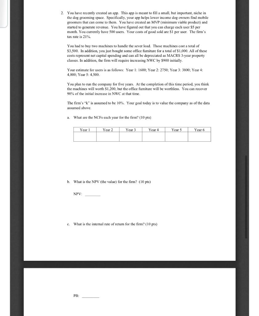 Please answer all!!! 2. You have recently created an app. This app