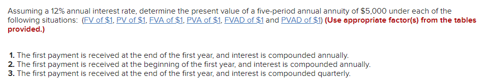  Assuming a 12% annual interest rate, determine the present value of
