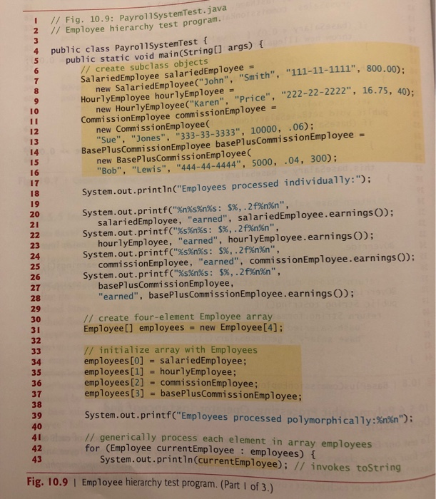 10.4: Employee.java 2 // Employee abstract superclass 4 public abstract class Employee