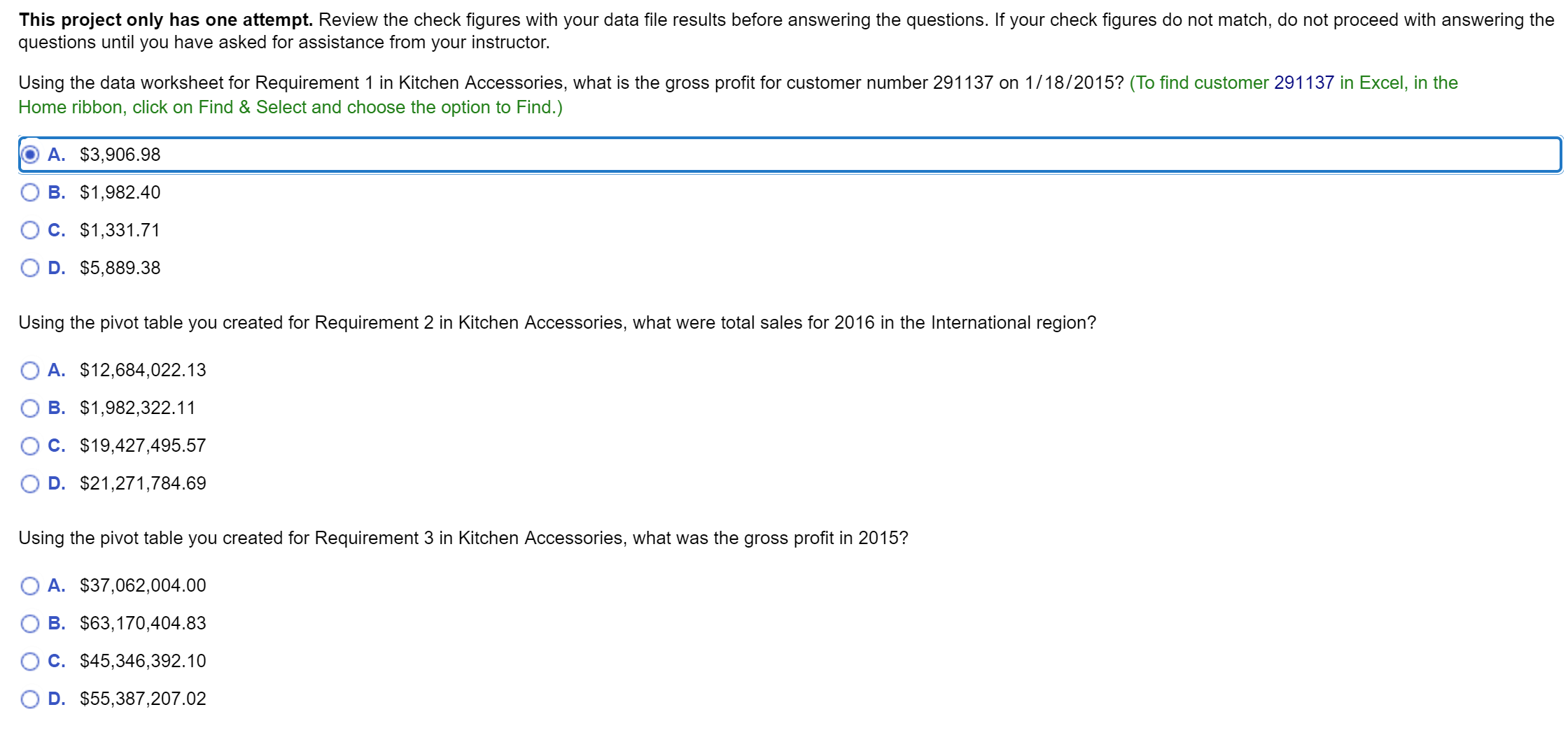 This project only has one attempt. Review the check figures with