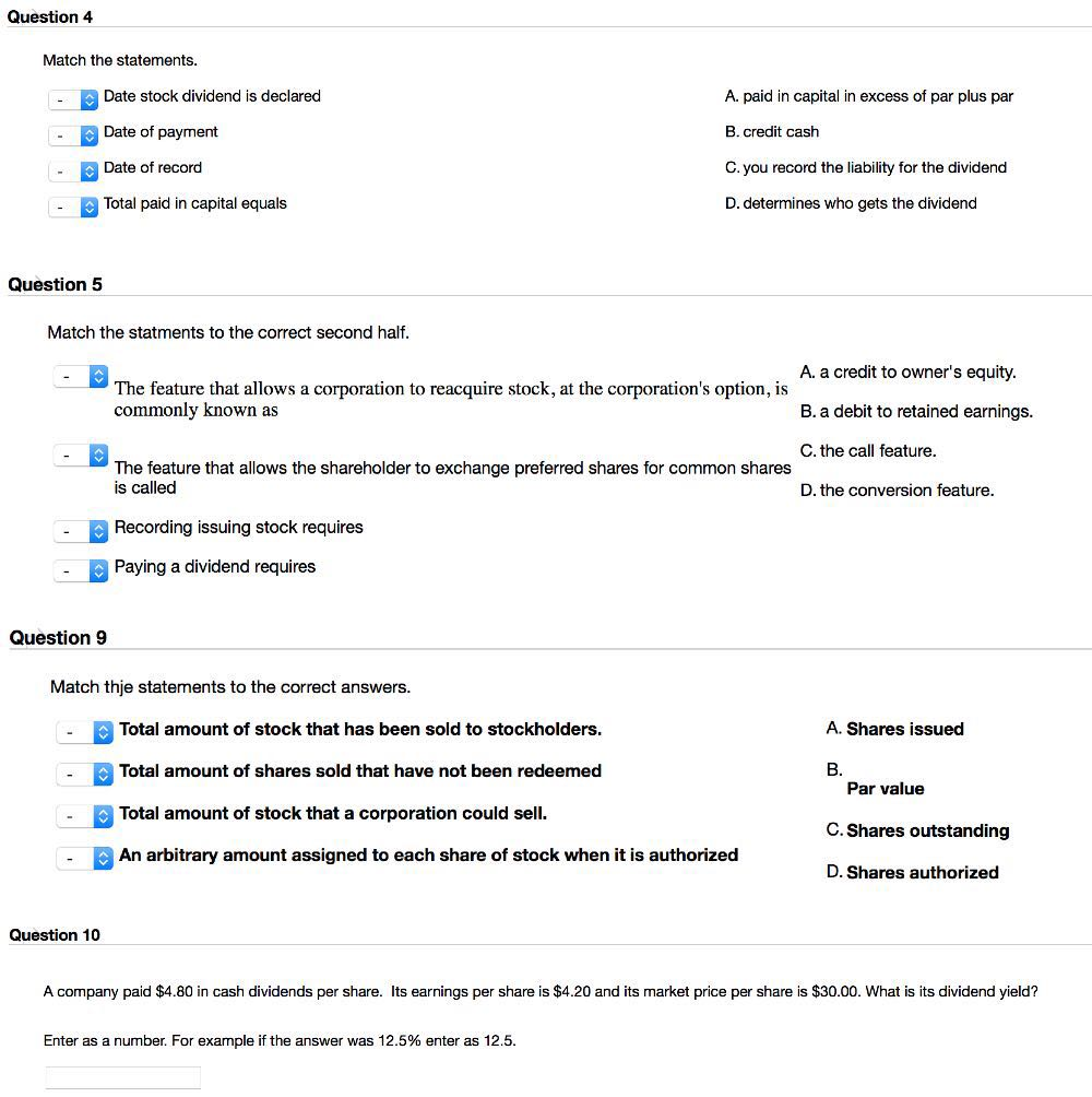 Question 4 Match the statements. Date stock dividend is declared A.