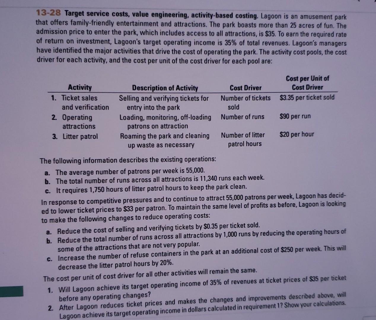  13-28 Target service costs, value engineering, activity-based costing. Lagoon is an