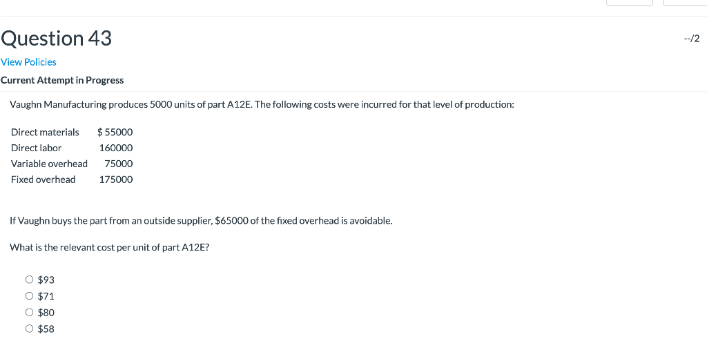 Question 43 --/2 View Policies Current Attempt in Progress Vaughn Manufacturing