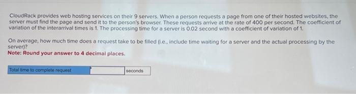  CloudRack provides web hosting services on their 9 servers. When a