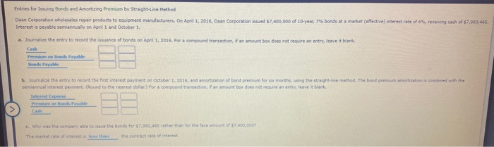  Entries for issuing Bonds and Amortizing Premium by Straight-Line Method Daan