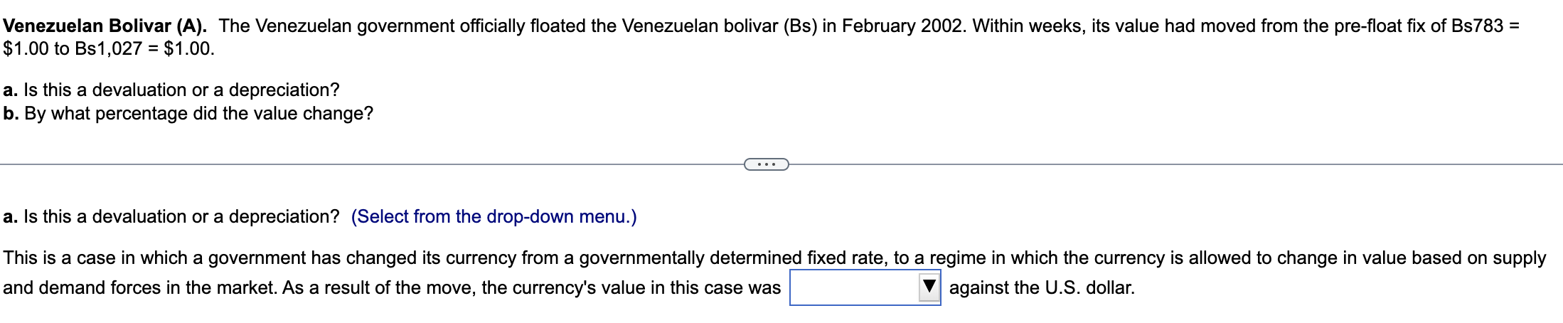  $1.00 to Bs1,027=$1.00 a. Is this a devaluation or a depreciation?