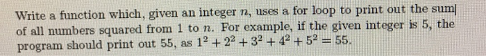  Solve using PYTHON Write a function which, given an integer n,