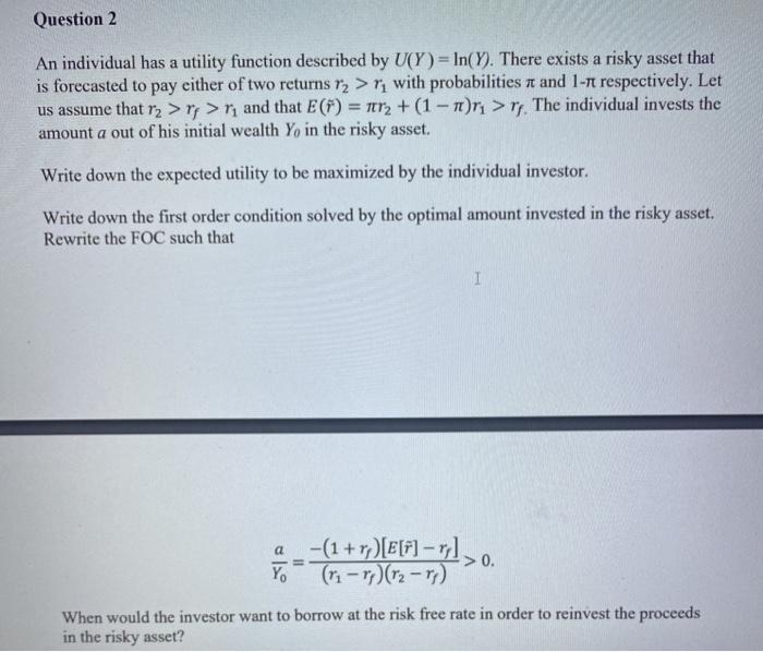  Question 2 An individual has a utility function described by U(Y)