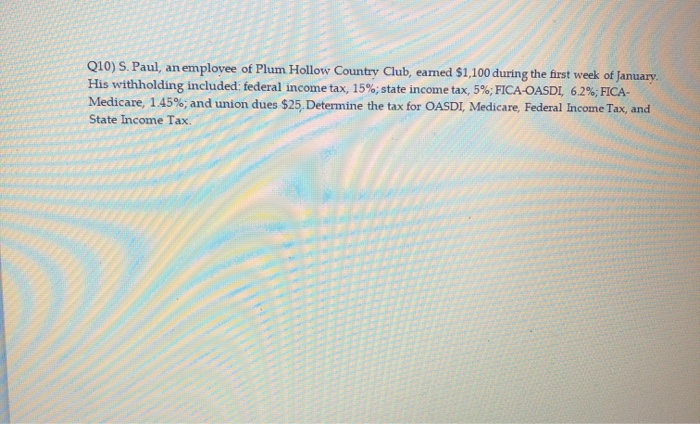 Q4) An employee cams $16 per hour. He worked 45 hours the