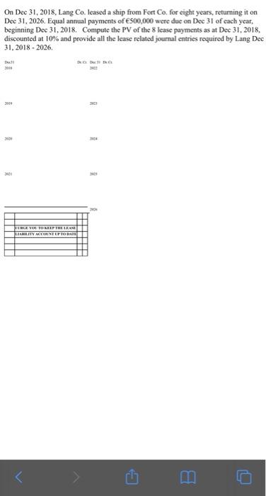  On Dec 31, 2018 Lang Co. leased a ship from Fort