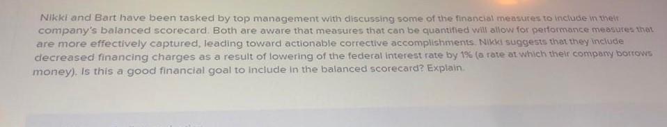  Nikki and Bart have been tasked by top management with discussing