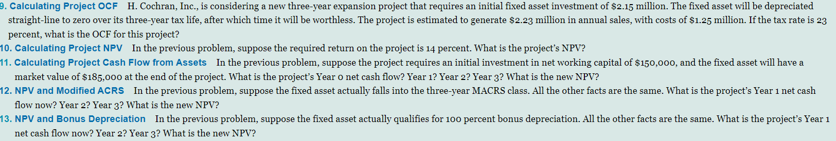 I need the solution to Question 13 please. 9. Calculating Project OCF