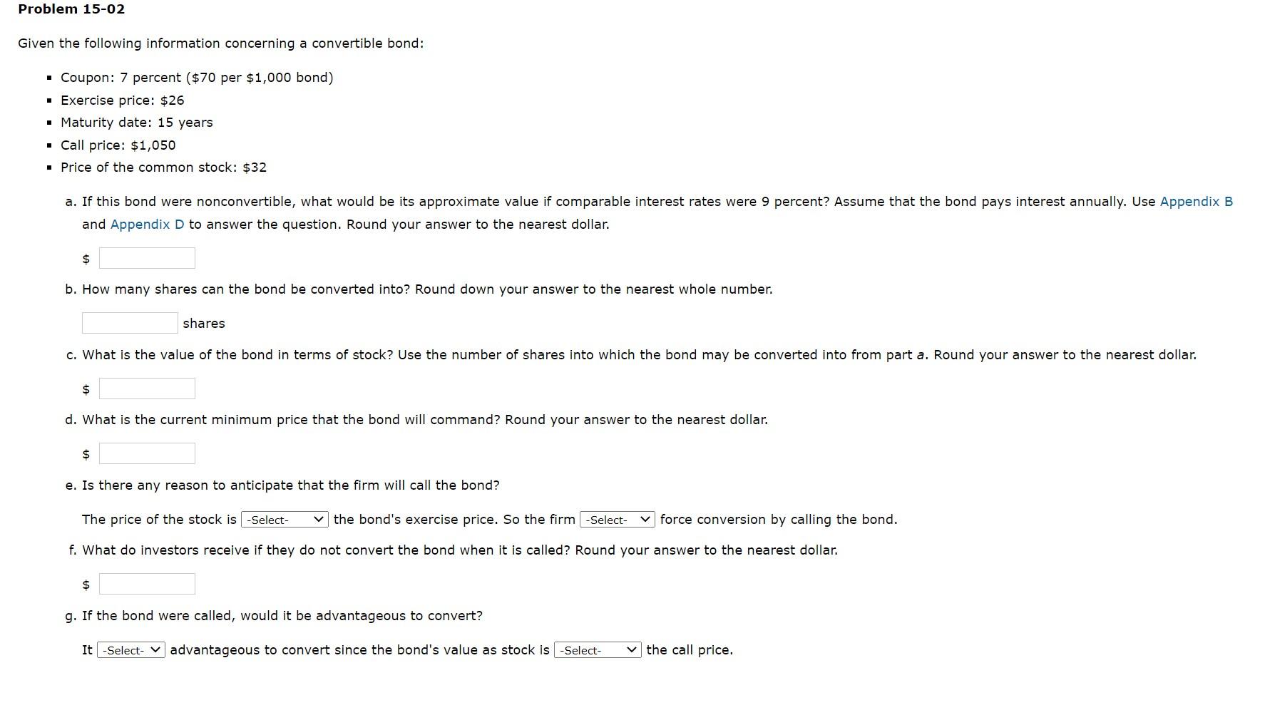  Problem 15-02 Given the following information concerning a convertible bond: Coupon: