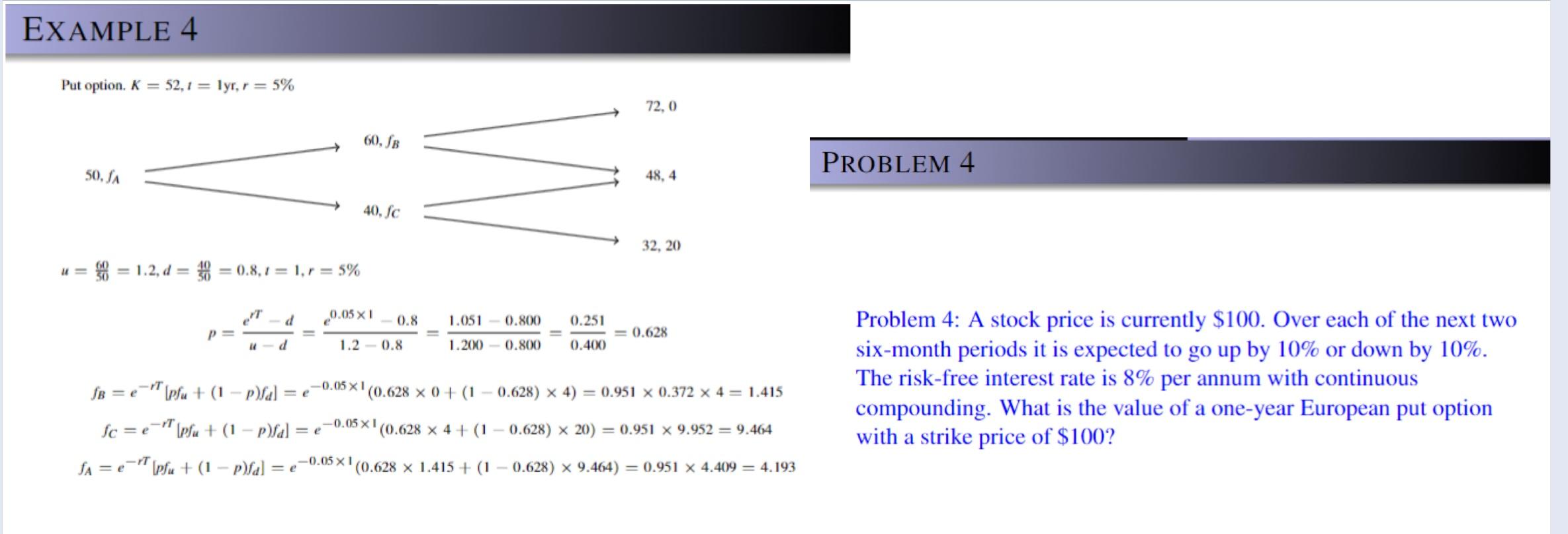 Please follow the example formula to solve the problem. Put option. K=52,t=1yr,r=5%