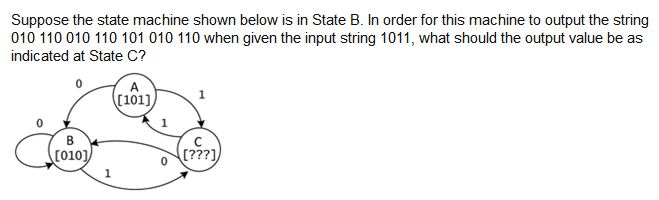 Suppose the state machine shown below is in State B. In