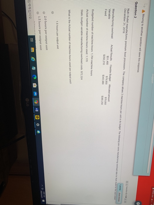  > Moving to another question will save this response Question 2