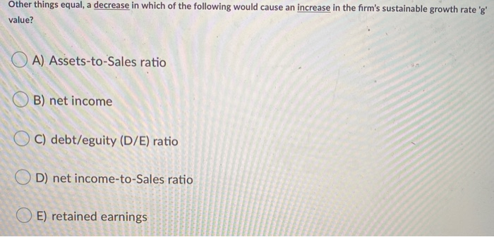  Other things equal, a decrease in which of the following would