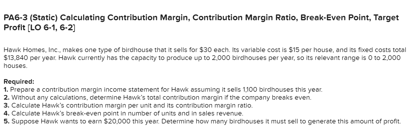  PA6-3 (Static) Calculating Contribution Margin, Contribution Margin Ratio, Break-Even Point, Target