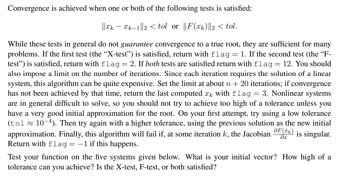 0; F, x ERN: Generate an initial approximation o. for k =