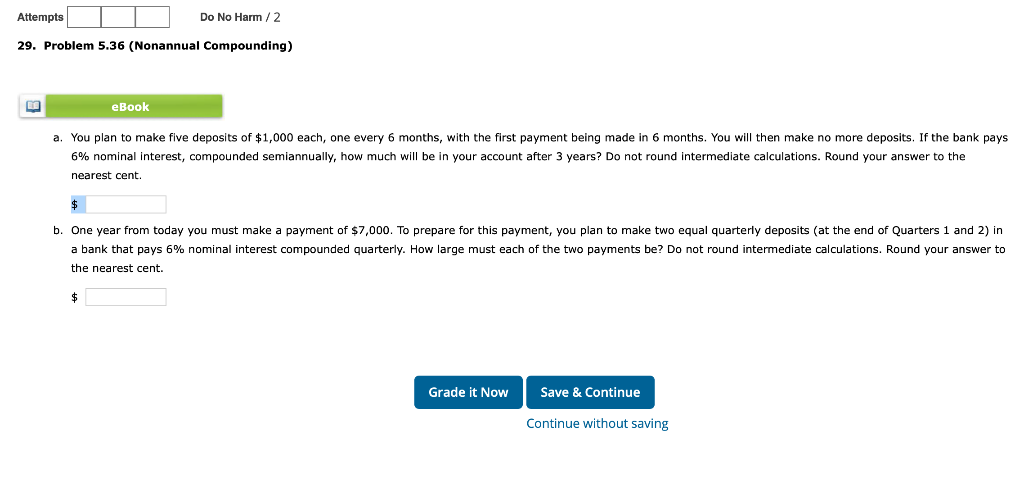  Attempts Do No Harm / 2 29. Problem 5.36 (Nonannual Compounding)