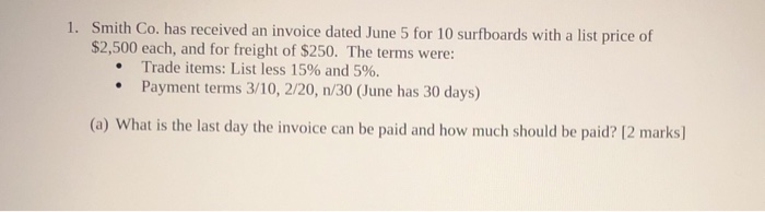  1. Smith Co. has received an invoice dated June 5 for