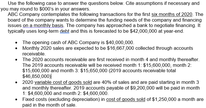 Use the following case to answer the questions below. Cite assumptions