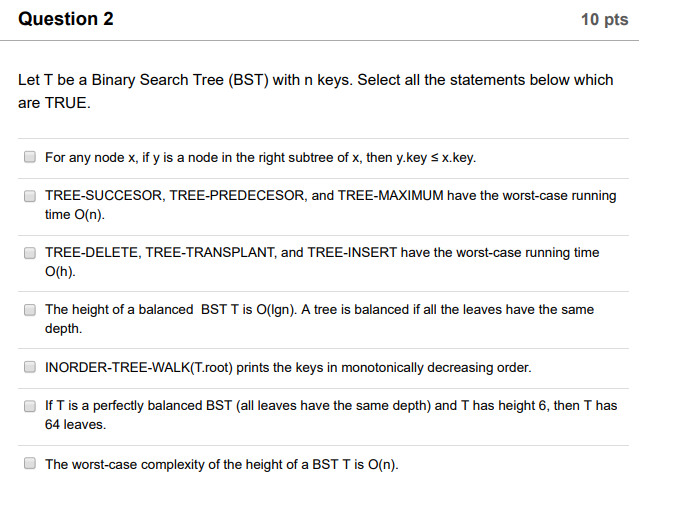 Let T be a Binary Search Tree Question 2 10 pts Let