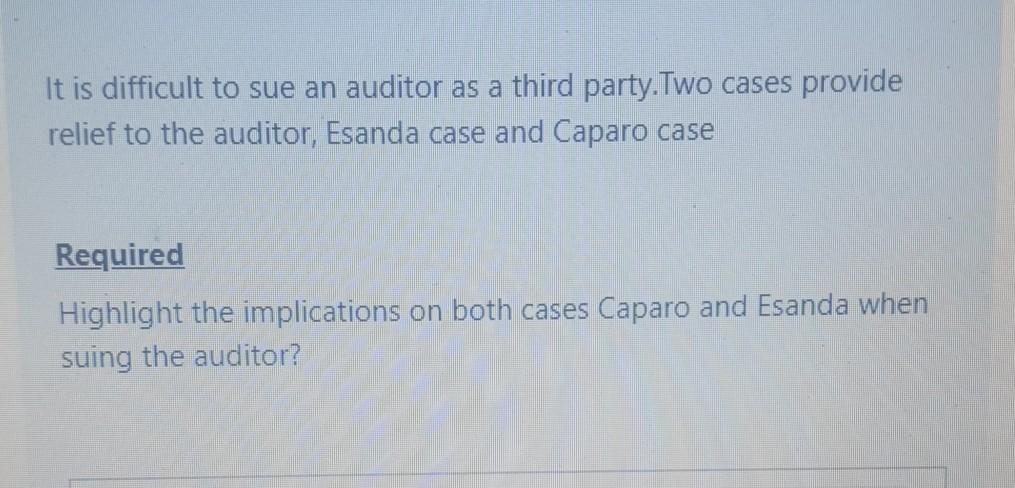  It is difficult to sue an auditor as a third party.Two